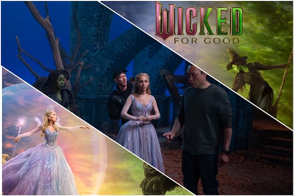 A collage from the production of 'Wicked: For Good,' featuring Elphaba, the Wicked Witch, a character in a sparkling gown, and a behind-the-scenes view with crew members in a fantastical setting, along with the show's title logo.